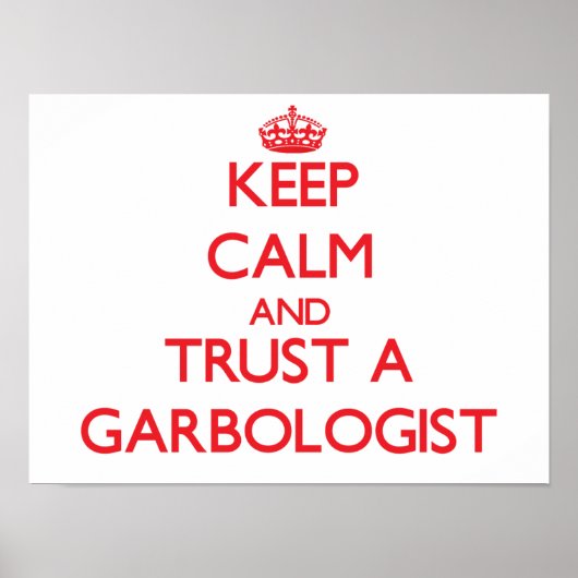 保Calm and Trust a Garbologist ポスター (正面)