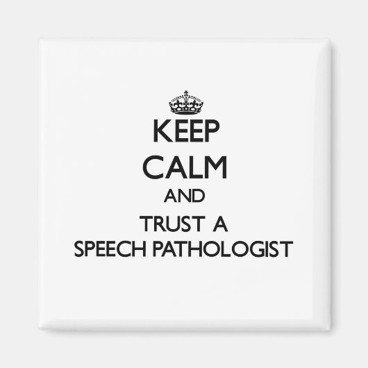 保Calm and Trust a Speech Pathologist マグネット (正面)