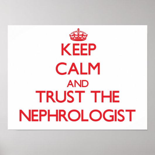 保Calm and Trust the Nephrologist ポスター (正面)