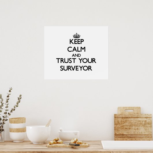 保Calm and Trust Your Surveyor ポスター (キッチン)