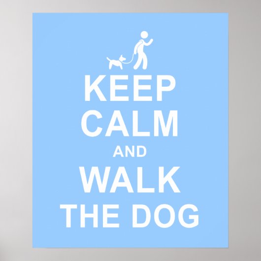 保Calm and Walk the Dog やる気を起こさせる poster blu ポスター (正面)