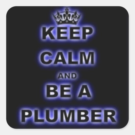 保Calm & Be A Plumber （ネオンブルー） スクエアシール (正面)