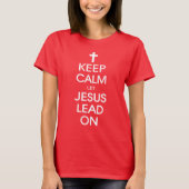 保Calm Let Jesus Lead On - Christian Religious Tシャツ (正面)