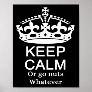 「保Calm or Go Nuts」のポスター ポスター