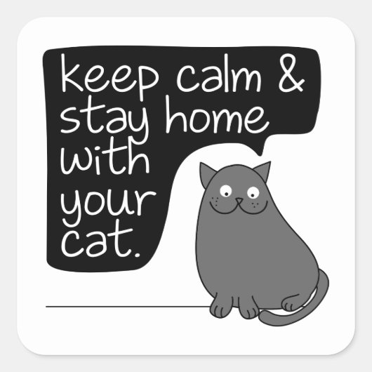 保Calm & Stay Home With Your Cat スクエアシール (正面)