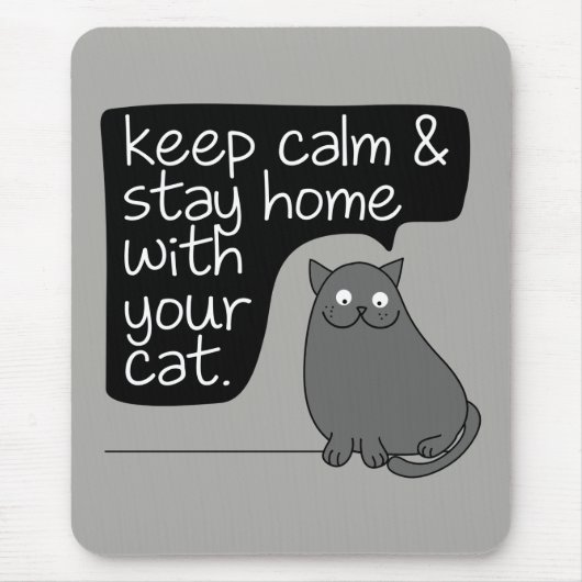 保Calm & Stay Home With Your Cat マウスパッド (正面)