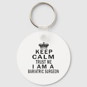 保Calm Trust Me Am A Bariatric Surgery キーホルダー