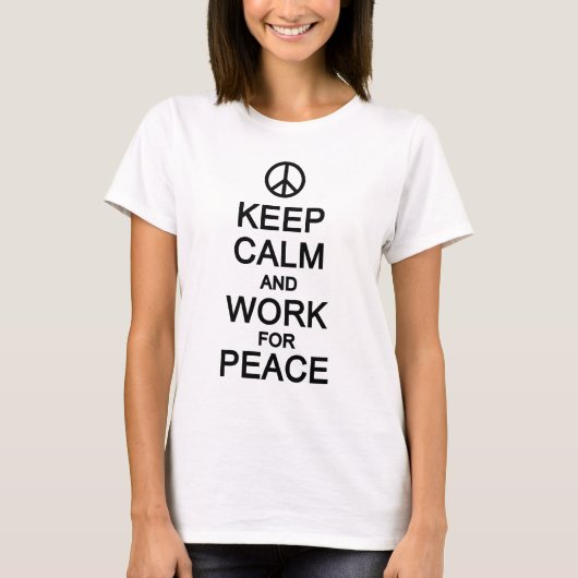 保CALM & WORK FOR PEACE Shirt -スタイルを選択 Tシャツ (正面)
