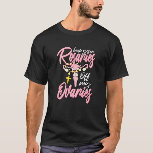 保Ovaries Pro Choice Life Tシャツ (正面)