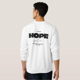 保Your Hope Alive – ホワイト スウェットシャツ