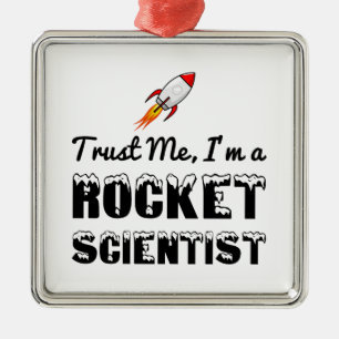 信じてくれ、私はロケット科学者だ メタルオーナメント