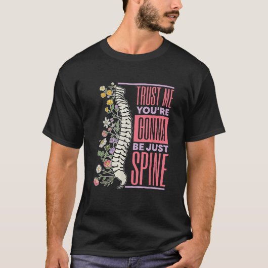 信じて私はスパインカイロプラクティックT Tシャツ (正面)