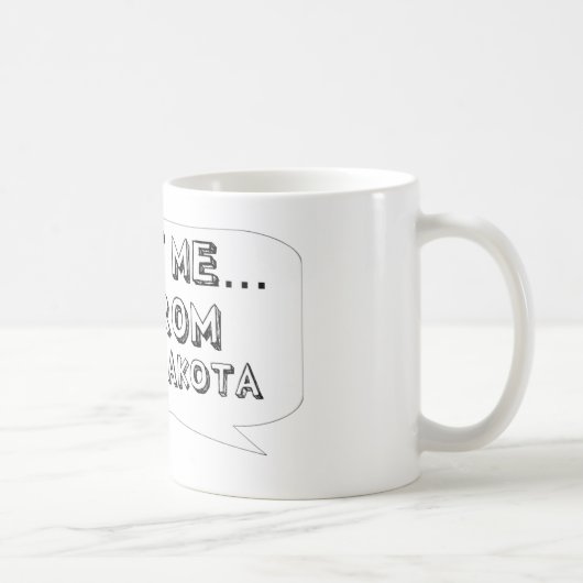 信じて…ノースダコタ出身だ コーヒーマグカップ (右)
