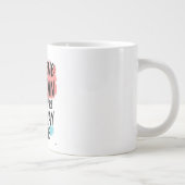 信じよ、あなたはの半分だ ジャンボコーヒーマグカップ (右)