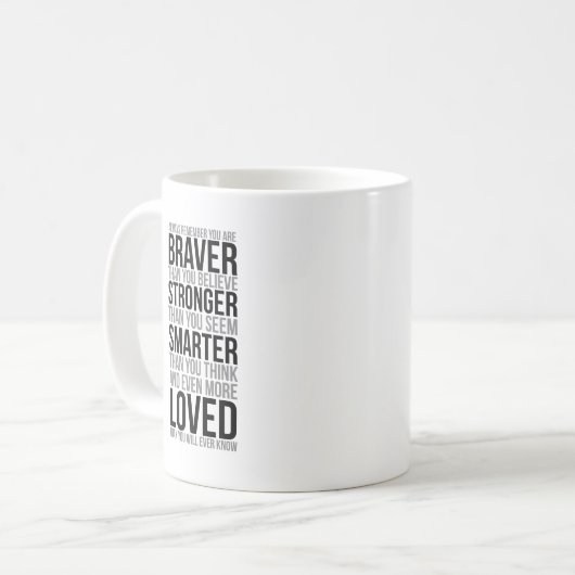 信じるより勇敢であることを常に覚えて下さい コーヒーマグカップ (正面左)