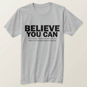 信じ減量おもしろいダイエットインスパイア Tシャツ