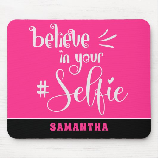 信じSelfie名の引用文白黒ピンク マウスパッド (正面)