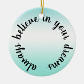 信じYour Dreams感動的引用文 セラミックオーナメント (正面)