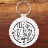 信仰があなたのコンパスキーチェーンであることを恐れないようにしなさい キーホルダー (正面)