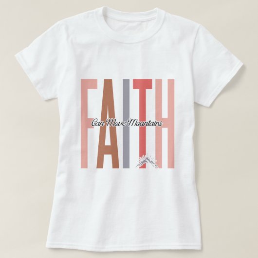 信仰が山のT感動的シャツを動かす Tシャツ (デザイン正面)
