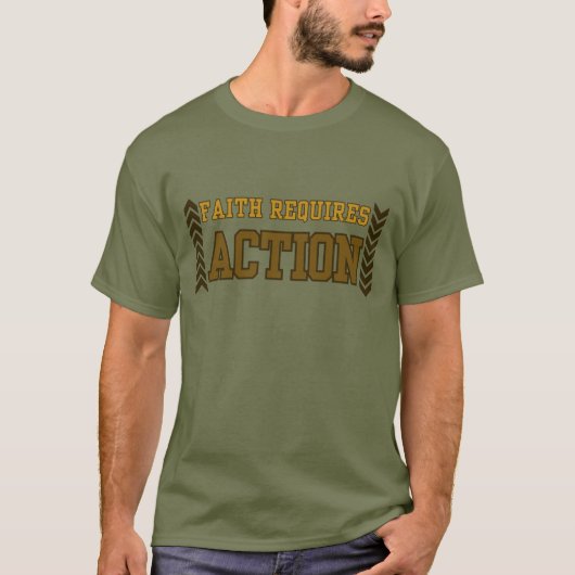 信仰には行動が必要 キリスト教インスピレーション Tシャツ (正面)