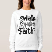 信仰によって歩く スウェットシャツ (正面)