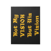 信仰に基づく文字アート:私のビジョンではなく、彼のビジョン ノートパッド (回転)
