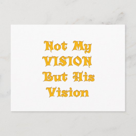 信仰に基づく文字アート：私のビジョンではなく、彼のビジョン ポストカード (正面)