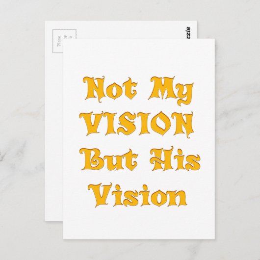 信仰に基づく文字アート:私のビジョンではなく、彼のビジョン ポストカード (正面/裏面)