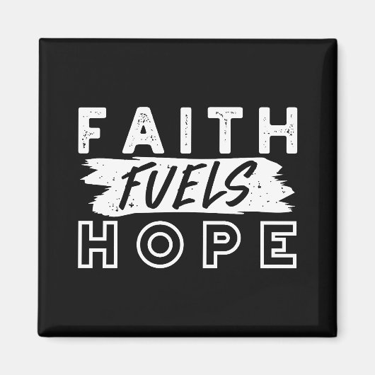 信仰に満ちた励ましの名言 – 信仰が希望を燃やす マグネット (正面)