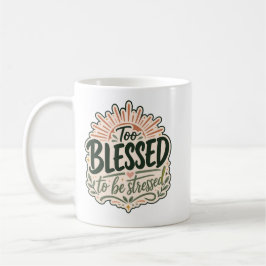 信仰に満ちたToo blessed Christian Tee コーヒーマグカップ
