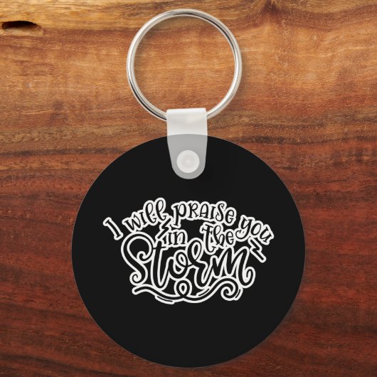 信仰のデザイン私は嵐の中であなたを賞賛する キーホルダー (正面)