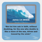 信仰のメッセージ – 聖書の聖句 – James 1:6 スクエアシール (正面)