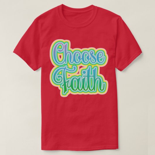 信仰の選択感動的タイポグラフィ Tシャツ (デザイン正面)