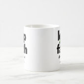 信仰の飛躍はあなたを恐れストップない コーヒーマグカップ (中央)