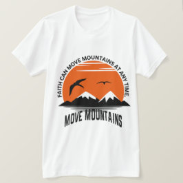 信仰は山をも動かす - 日没の静寂エディション Tシャツ