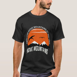 信仰は山をも動かす - 日没の静寂エディション Tシャツ