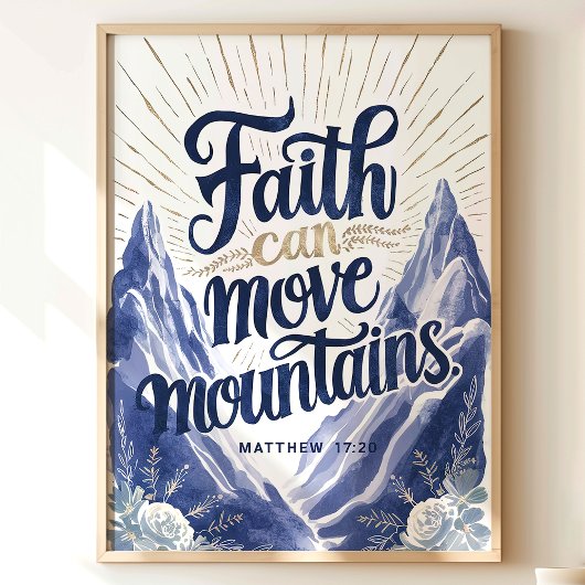 信仰は山を動かすことができる:マタイ17:20 ポスター