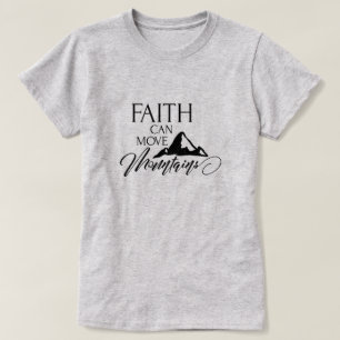 信仰は山を動かす Tシャツ