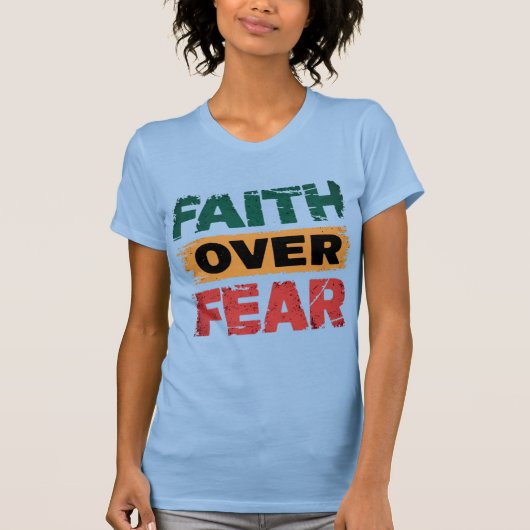 信仰は恐怖に勝つ 信仰の力 Tシャツ (正面)