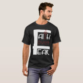 信仰は恐怖に勝つ Tシャツ (正面フル)
