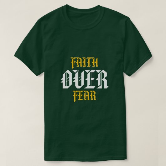 信仰は恐怖に勝る Tシャツ (デザイン正面)