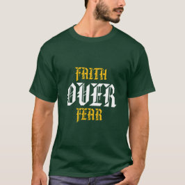 信仰は恐怖に勝る Tシャツ