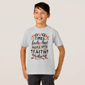 信仰は永遠に続く 困難な時を乗り越える名言 Tシャツ (正面フル)