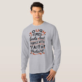 信仰は永遠に続く 困難な時を乗り越える名言 Tシャツ (正面フル)