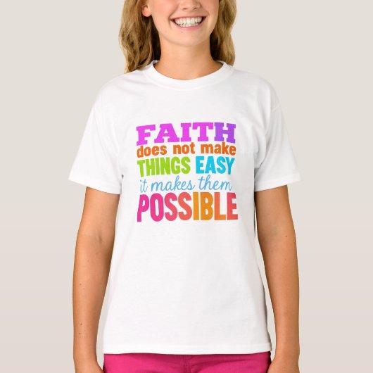 信仰は物事をキリスト教の可能にする Tシャツ (正面)
