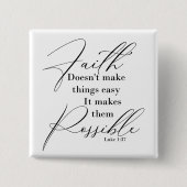 信仰は物事を可能にする 缶バッジ (正面)