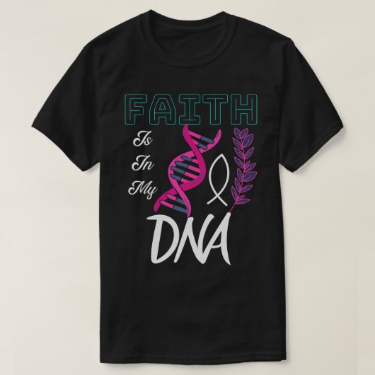 信仰は私のDNAクリスチャン2 Tシャツ (デザイン正面)