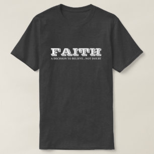 信仰は~する決断信じだやる気を起こさせる Tシャツ