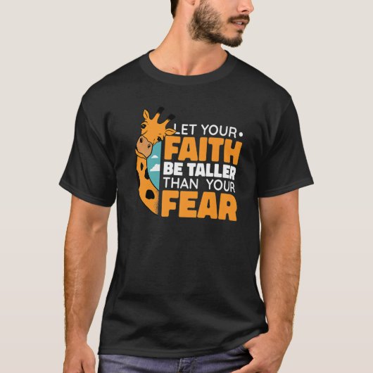 信仰を恐れより背を高くせよ Tシャツ (正面)